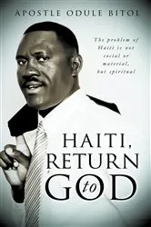 Book cover of Haiti, Return to God by Apo by Apostle Odule Bitol