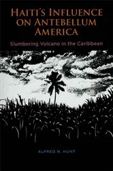 Book cover of Haiti's Influence on Antebellum America by Unknown
