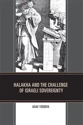 Book cover of Halakha and the Challenge of Israeli Sovereignty by Asaf Yedidya