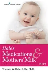 Book cover of Hale's Medications & Mothers' Milk™ 2019 (18th ed.) by Thomas W. Hale