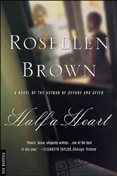 Book cover of Half a Heart by Rosellen Brown