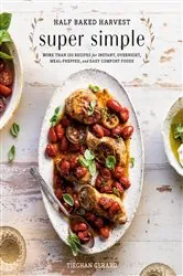 Book cover of Half Baked Harvest Super Simple by N/A