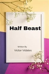 Book cover of Half Beast by Victor Vidales