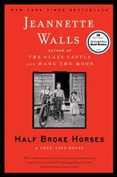 Book cover of Half Broke Horses by Jeannette Walls