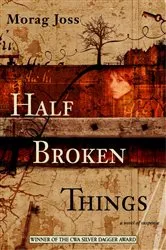 Book cover of Half Broken Things by Morag Joss