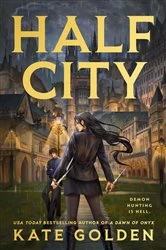 Book cover of Half City by Kate Golden