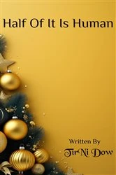 Book cover of Half Of It Is Human by TirNi Dow