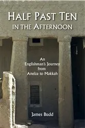 Book cover of Half Past Ten in the Afternoon by James Budd