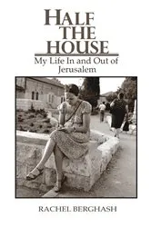 Book cover of Half the House by Rachel Berghash