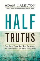 Book cover of Half Truths by Adam Hamilton