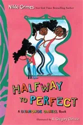 Book cover of Halfway to Perfect by Nikki Grimes