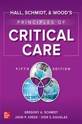 Book cover of Hall, Schmidt, and Wood's Principles of Critical Care, Fifth Edition (5th ed.) by Unknown