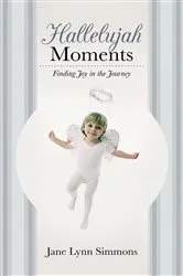 Book cover of Hallelujah Moments by Jane Lynn Simmons