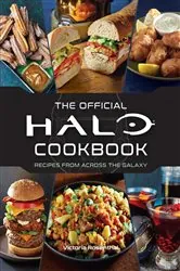 Book cover of Halo: The Official Cookbook by Victoria Rosenthal