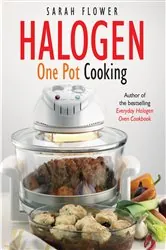 Book cover of Halogen One Pot Cooking by Sarah Flower
