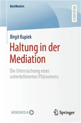 Book cover of Haltung in der Mediation by Birgit Kupiek