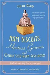 Book cover of Ham Biscuits, Hostess Gowns, and Other Southern Specialties by Julia Reed