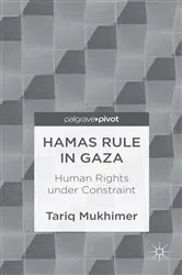 Book cover of Hamas Rule in Gaza: Human Rights under Constraint by T. Mukhimer
