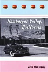 Book cover of Hamburger Valley, California by David McGimpsey