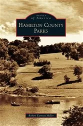 Book cover of Hamilton County Parks by Robert Earnest Miller