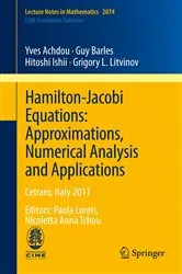 Book cover of Hamilton-Jacobi Equations: Approximations, Numerical Analysis and Applications by Yves Achdou