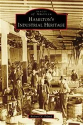 Book cover of Hamilton's Industrial Heritage by Richard N. Piland