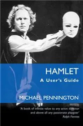 Book cover of Hamlet: A User's Guide by Michael Pennington