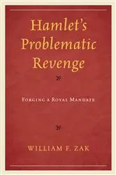 Book cover of Hamlet's Problematic Revenge by William F. Zak