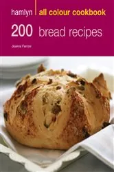 Book cover of Hamlyn All Colour Cookery: 200 Bread Recipes by Joanna Farrow