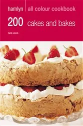 Book cover of Hamlyn All Colour Cookery: 200 Cakes & Bakes by Sara Lewis