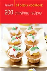 Book cover of Hamlyn All Colour Cookery: 200 Christmas Recipes by N/A