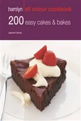 Book cover of Hamlyn All Colour Cookery: 200 Easy Cakes & Bakes by Joanna Farrow