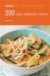 Book cover of Hamlyn All Colour Cookery: 200 Easy Vegetarian Dishes by Denise Smart