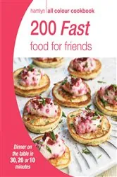 Book cover of Hamlyn All Colour Cookery: 200 Fast Food for Friends by Hamlyn
