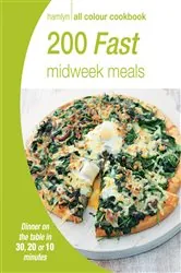 Book cover of Hamlyn All Colour Cookery: 200 Fast Midweek Meals by N/A
