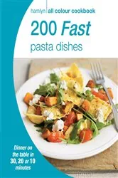 Book cover of Hamlyn All Colour Cookery: 200 Fast Pasta Dishes by Hamlyn