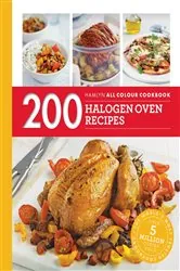 Book cover of Hamlyn All Colour Cookery: 200 Halogen Oven Recipes by Maryanne Madden