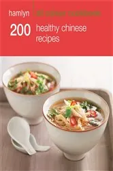 Book cover of Hamlyn All Colour Cookery: 200 Healthy Chinese Recipes by Hamlyn