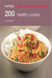 Book cover of Hamlyn All Colour Cookery: 200 Healthy Curries by Sunil Vijayakar