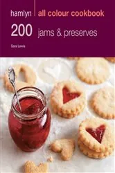 Book cover of Hamlyn All Colour Cookery: 200 Jams & Preserves by Sara Lewis