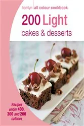 Book cover of Hamlyn All Colour Cookery: 200 Light Cakes & Desserts by Hamlyn