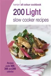 Book cover of Hamlyn All Colour Cookery: 200 Light Slow Cooker Recipes by Hamlyn