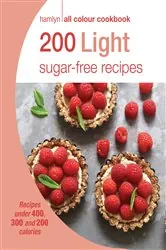 Book cover of Hamlyn All Colour Cookery: 200 Light Sugar-free Recipes by Joy Skipper