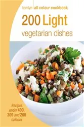 Book cover of Hamlyn All Colour Cookery: 200 Light Vegetarian Dishes by Hamlyn