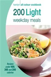Book cover of Hamlyn All Colour Cookery: 200 Light Weekday Meals by Hamlyn