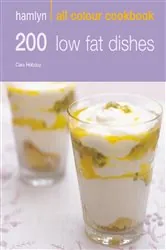 Book cover of Hamlyn All Colour Cookery: 200 Low Fat Dishes by Cara Hobday