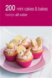 Book cover of Hamlyn All Colour Cookery: 200 Mini Cakes & Bakes by Hamlyn