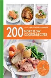 Book cover of Hamlyn All Colour Cookery: 200 More Slow Cooker Recipes by Sara Lewis