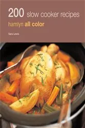 Book cover of Hamlyn All Colour Cookery: 200 Slow Cooker Recipes by N/A