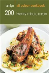 Book cover of Hamlyn All Colour Cookery: 200 Twenty-Minute Meals by Hamlyn